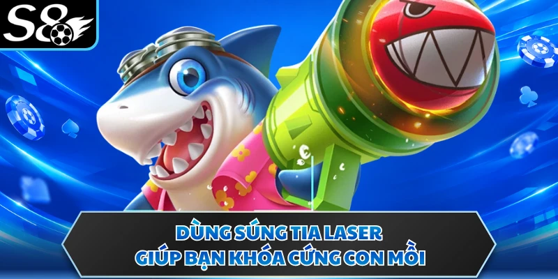 Dùng súng tia laser giúp bạn khóa cứng con mồi