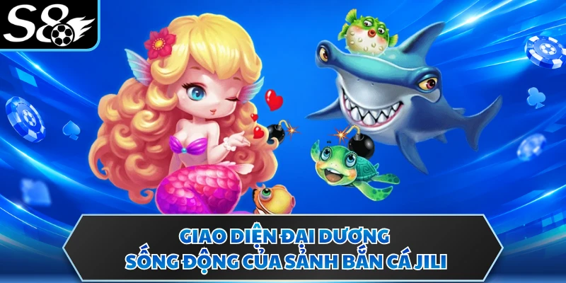 Bắn Cá Jili - Hé Lộ Những Màn Săn Thưởng Đại Dương Hấp Dẫn 2 Giao diện đại dương sống động của sảnh bắn cá Jili
