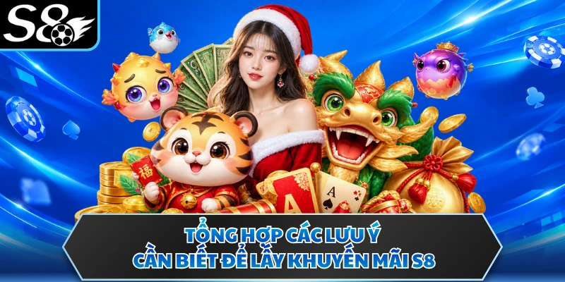 Khuyến Mãi S8 3 Tổng hợp các lưu ý cần biết để lấy khuyến mãi S8
